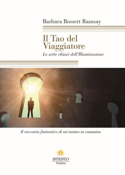 Il tao del viaggiatore. Le sette chiavi dell'illuminazione - Barbara Bossert Ramsey - copertina