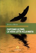 Capitano Ultimo, la vera lotta alla mafia