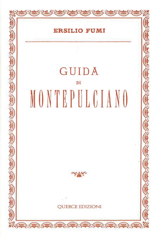 Guida di Montepulciano - Ersilio Fumi - copertina