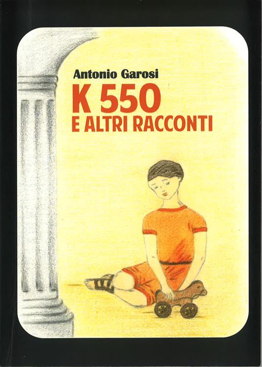 K550 e altri racconti - Antonio Garosi - copertina