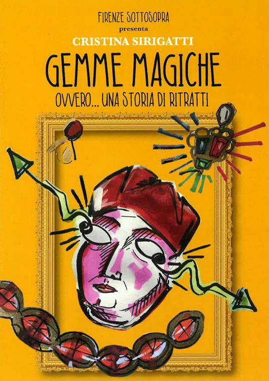 Gemme magiche. Ovvero... una storia di ritratti - Cristina Sirigatti - copertina