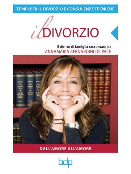 Tempi per il divorzio e consulenze tecniche - Annamaria Bernardini de Pace - ebook