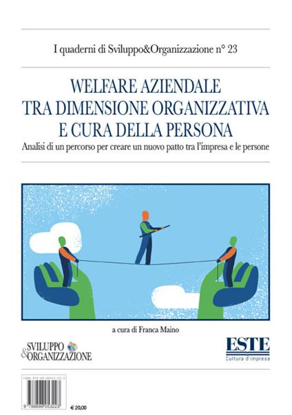 Welfare aziendale tra dimensione organizzativa e cura della persona. Analisi di un percorso per creare un nuovo patto tra l'impresa e le persone - copertina