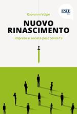 Nuovo Rinascimento. Imprese e società post covid-19