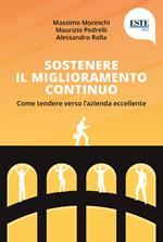 Sostenere il miglioramento continuo. Come tendere verso l'azienda eccellente