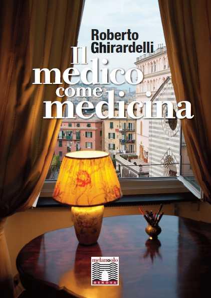 Il medico come medicina - Roberto Ghirardelli - copertina