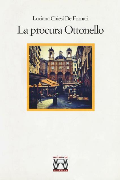 La procura Ottonello - Luciana Chiesi De Fornari - copertina