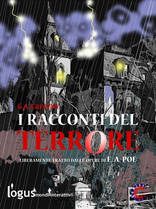 I racconti del terrore. Liberamente tratto dalle opere di E. A. Poe - Gino Andrea Carosini - ebook