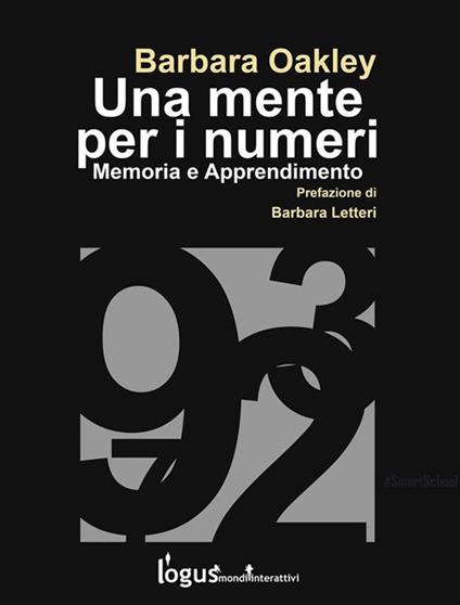Una mente per i numeri. Memoria e apprendimento - Barbara Oakley - ebook