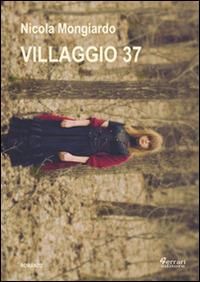 Villaggio 37 - Nicola Mongiardo - copertina