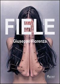 Fiele - Giuseppe Fiorenza - copertina