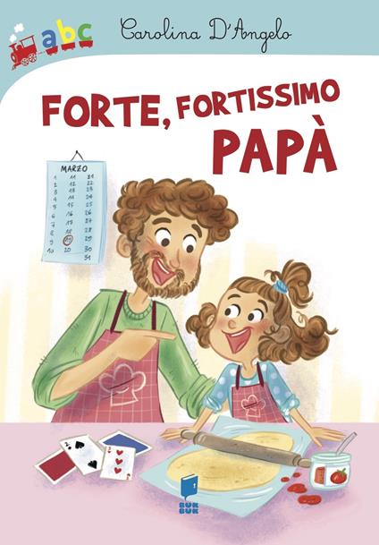 Forte, fortissimo papà - Carolina D'Angelo - copertina