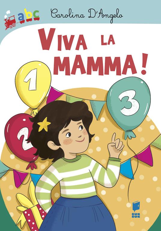 Viva la mamma! Ediz. illustrata - Carolina D'Angelo - copertina