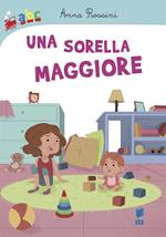 Una sorella maggiore. Ediz. illustrata