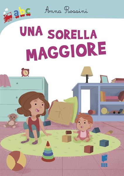 Una sorella maggiore. Ediz. illustrata - Anna Rossini - copertina