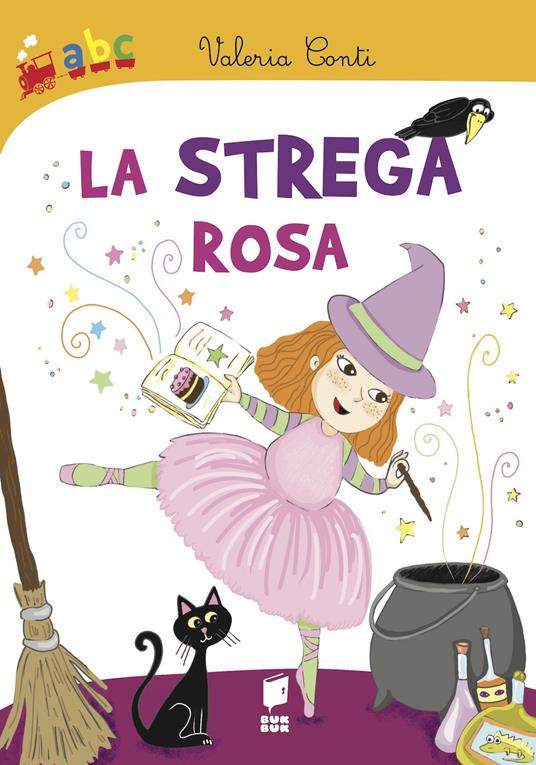 La strega rosa. Ediz. illustrata - Valeria Conti,Chiara Baudino - copertina