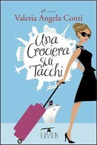 Una crociera sui tacchi - Valeria A. Conti - copertina