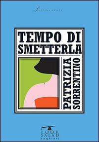 Tempo di smetterla - Patrizia Sorrentino - copertina