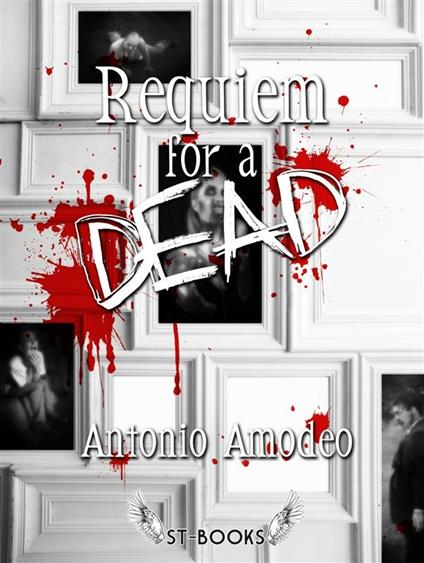 Requiem for a dead. Ediz. italiana - Antonio Amodeo - ebook