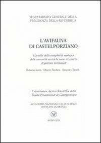 L' avifauna di Castelporziano. L'analisi della complessità ecologica delle comunità ornitiche come strumento di gestione territoriale - Roberto Isotti,Alberto Fanfani,Aleandro Tinelli - copertina