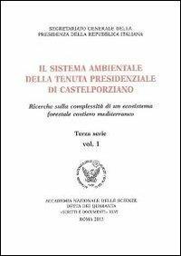 Il sistema ambientale della tenuta presidenziale di Castelporziano. Ricerche sulla complessità di un ecosistema forestale costiero mediterraneo. Con CD-ROM - copertina