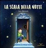 La scala della notte. Ediz. illustrata