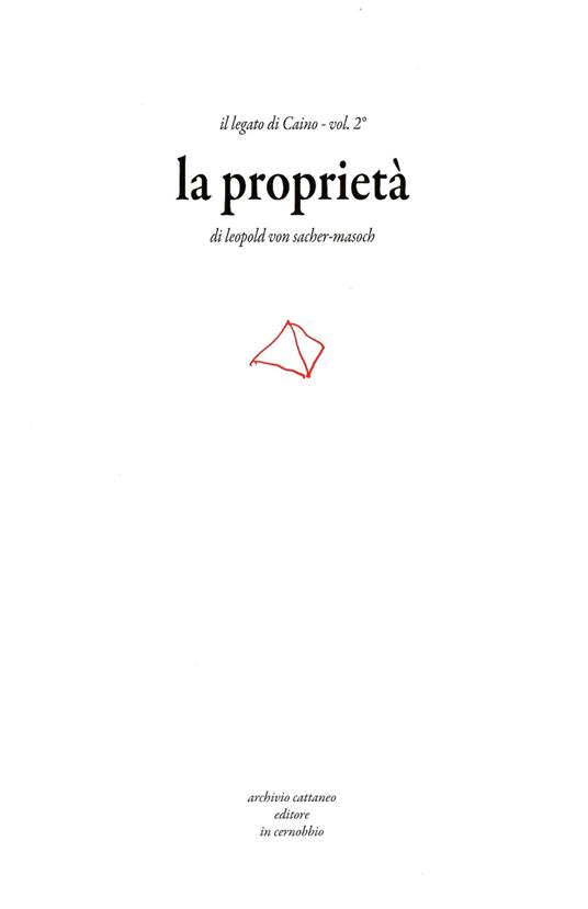 Il legato di Caino. Vol. 2: proprietà, La. - Leopold von Sacher Masoch - copertina