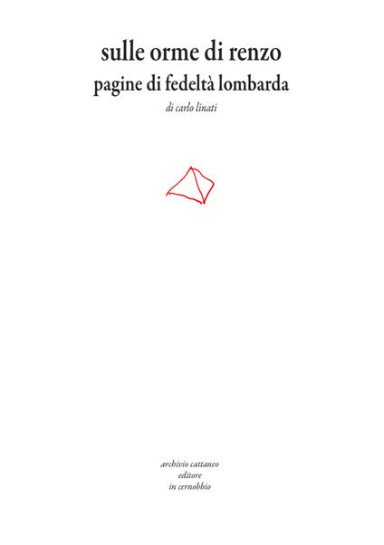 Sulle orme di Renzo. Pagine di fedeltà lombarda - Carlo Linati - copertina