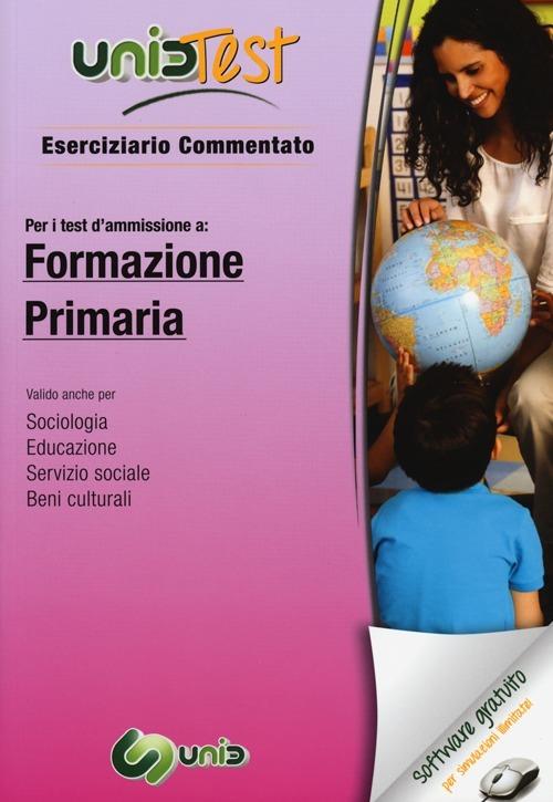 UnidTest 5. Eserciziario commentato per i test di ammissione a formazione primaria... Con software di simulazione - copertina