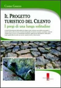 Progetto turistico del Cilento. I pregi di una lunga solitudine - Cosmo Guazzo - copertina