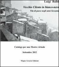 Vecchio Cilento in bianco-nero. Vita di paese negli anni Sessanta - copertina