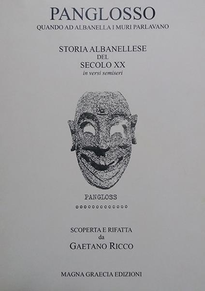 Panglosso. Quando ad Albanella i muri parlavano. Storia albanellese del secolo XX. In versi semiseri - copertina