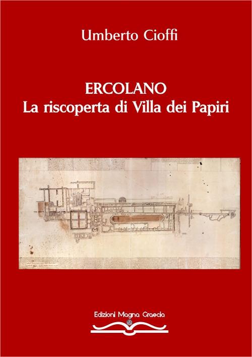 Ercolano. La riscoperta di Villa dei Papiri - Umberto Cioffi - copertina