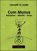 Cum Munus. Relazione, alterità, dono