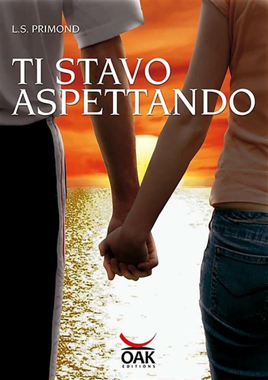 Ti stavo aspettando - L. S. Primond - ebook