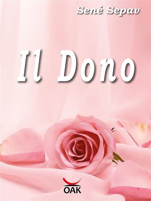 Il dono - Sené Sepav - ebook