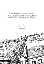 Responsabilità civile e penale dell'amministratore di condominio. Rapporti con l'amministrazione giudiziaria