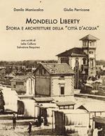 Mondello Liberty. Storia e architetture della «città d'acqua»