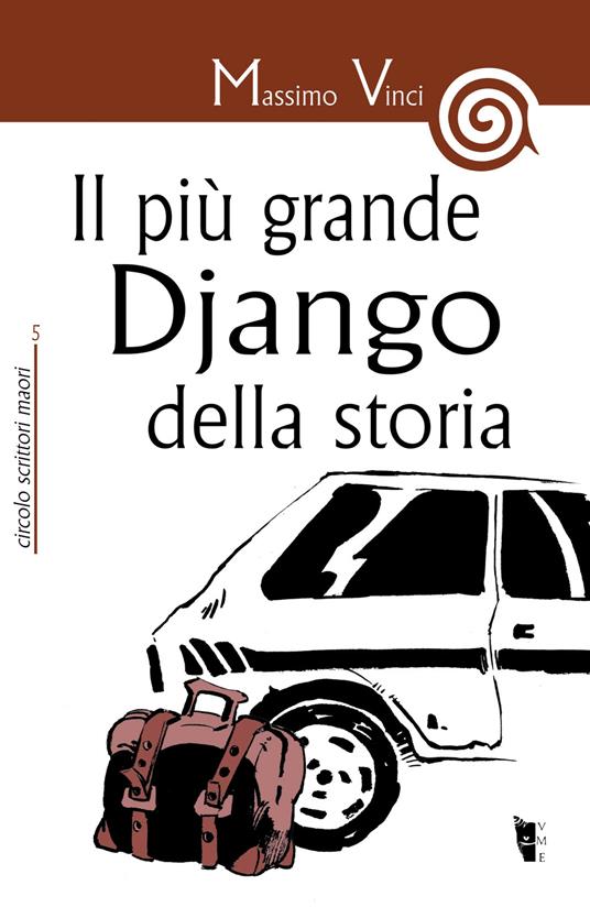 Il più grande Django della storia - Massimo Vinci - ebook