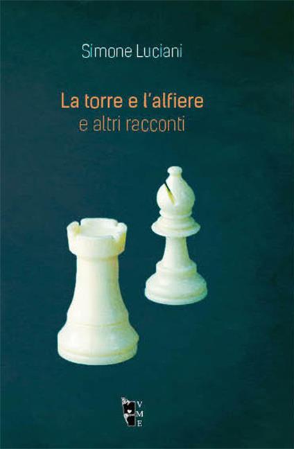 La torre e l'alfiere - Simone Luciani - copertina