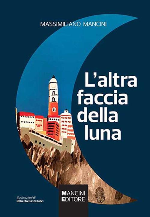 L' altra faccia della luna - Massimiliano Mancini - copertina