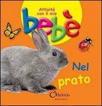 Nel prato. Attività con il mio bebè. Ediz. illustrata - copertina