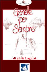 Gemelle per sempre - Silvia Laguzzi - copertina