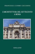 L' architettura del Settecento a Roma