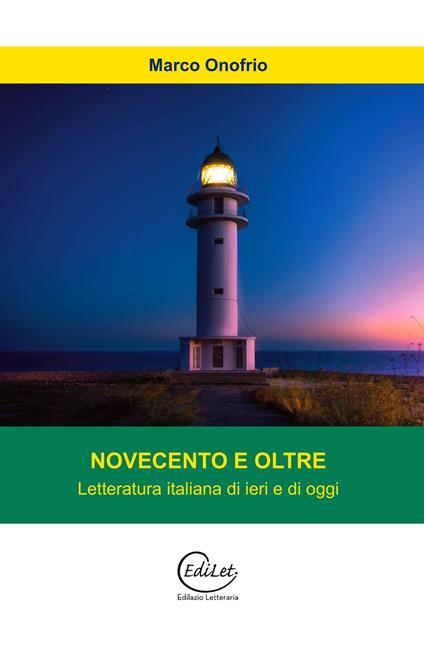 Novecento e oltre. Letteratura italiana di ieri e di oggi - Marco Onofrio - copertina