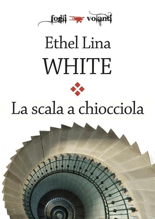 La scala a chiocciola - Ethel Lina White - ebook