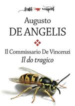 Il do tragico. Il commissario De Vincenzi