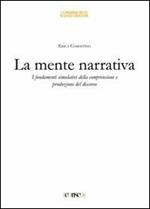 La mente narrativa. I fondamenti simulativi della comprensione e produzione del discorso