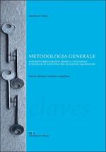 Metodologia generale. Strumenti bibliografici, modelli citazionali e tecniche di scrittura per le scienze umanistiche