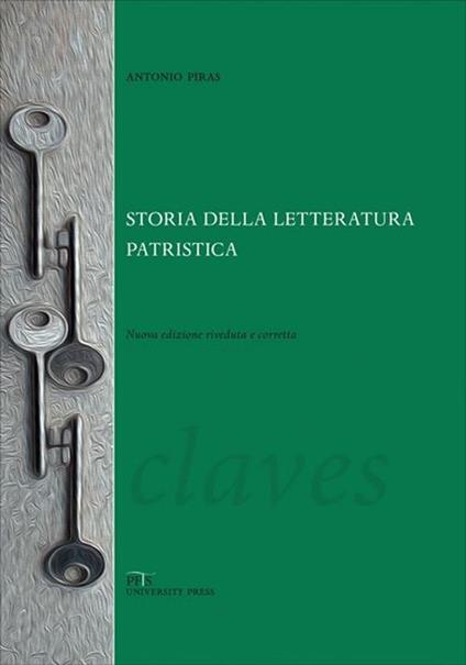 Storia della letteratura patristica. Dalle origini ad Agostino - Antonio Piras - copertina